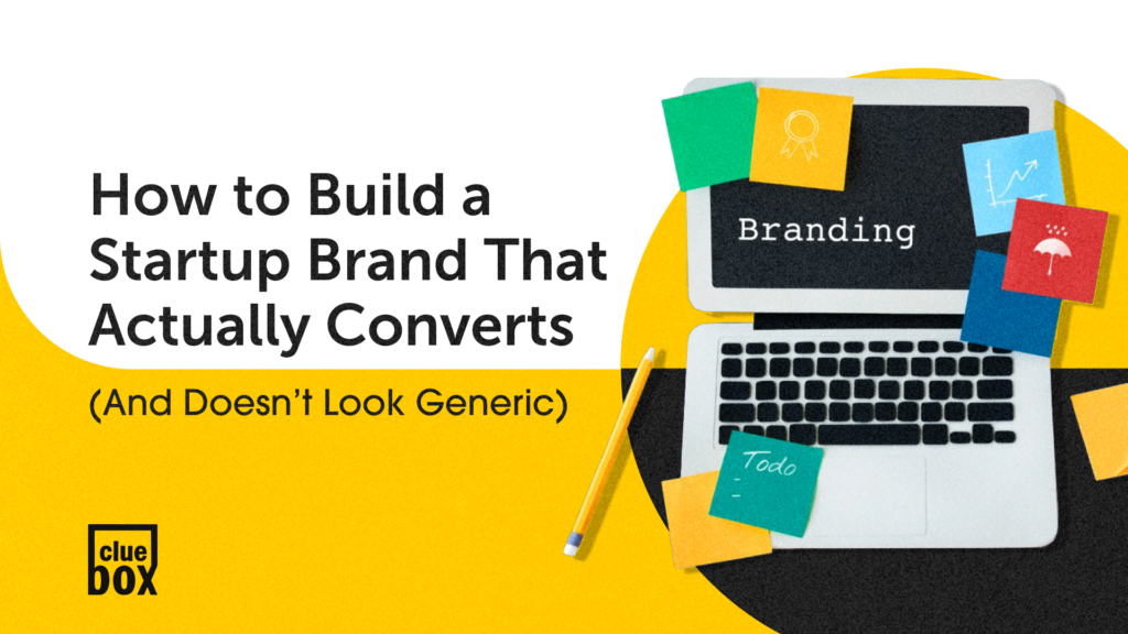How to Build a Startup Brand That Actually Converts 1 How to Build a Startup Brand That Actually Converts